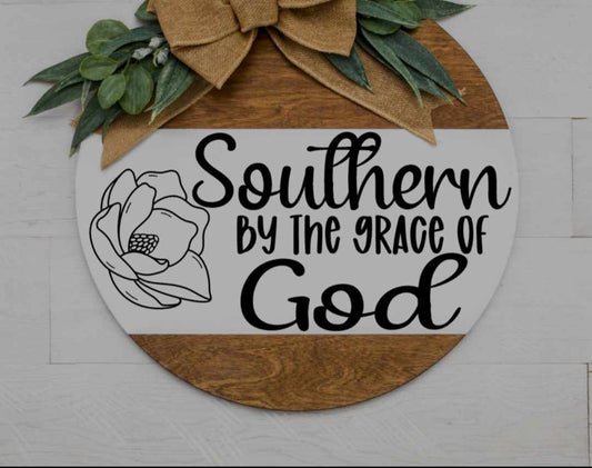 Southern By Grace round wood sign