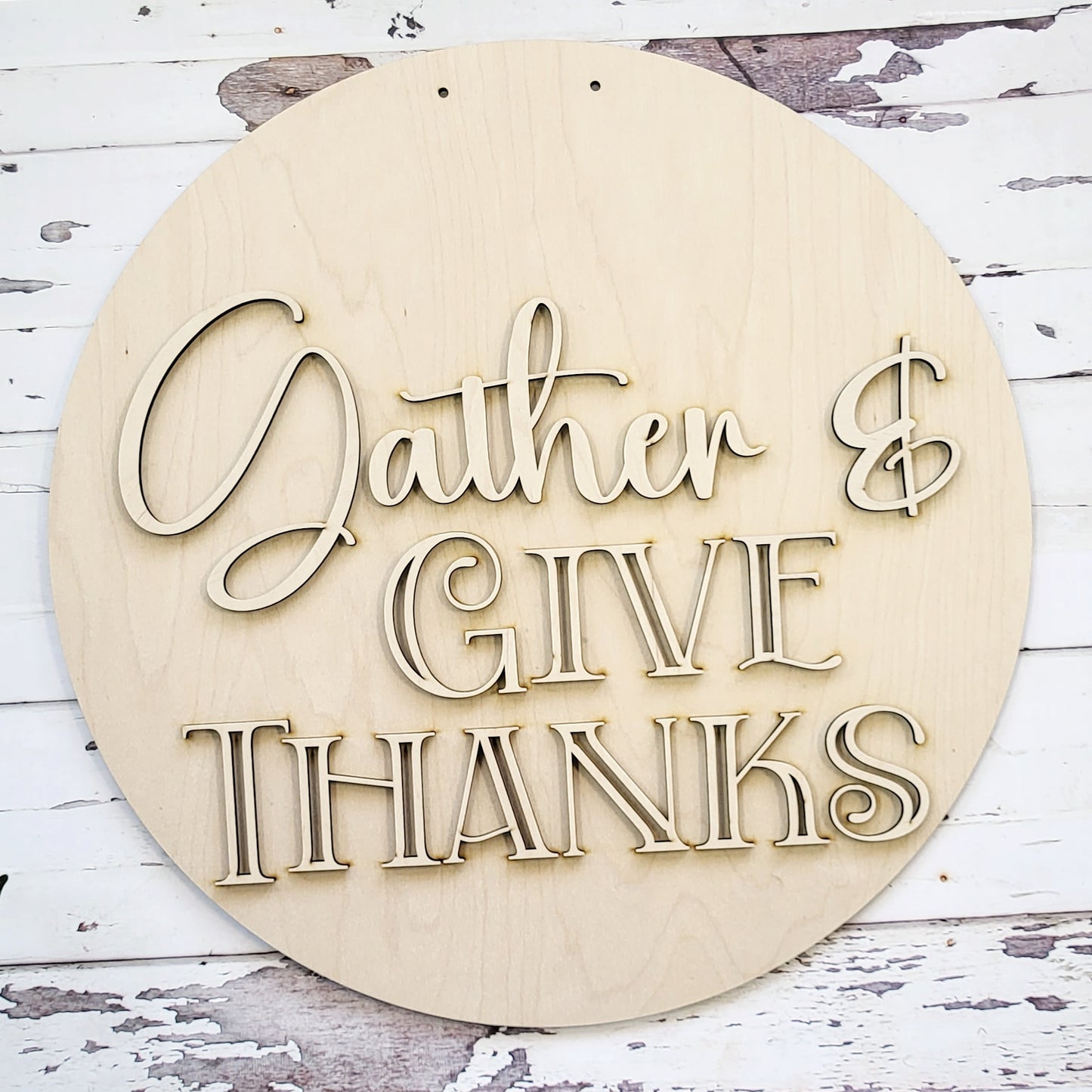 Gather & Give Thanks round wood sign