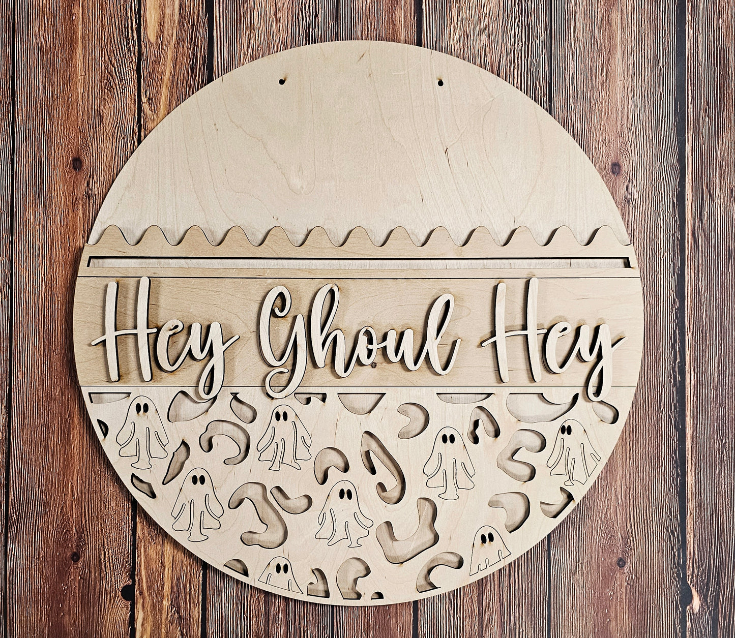 Hey Ghoul Hey round wood sign
