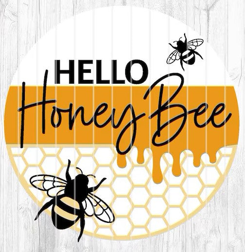 Hello Honey Bee Theme round wood sign