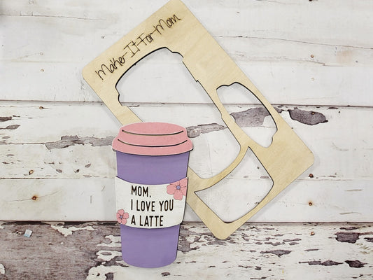Mom, Love You a Latte