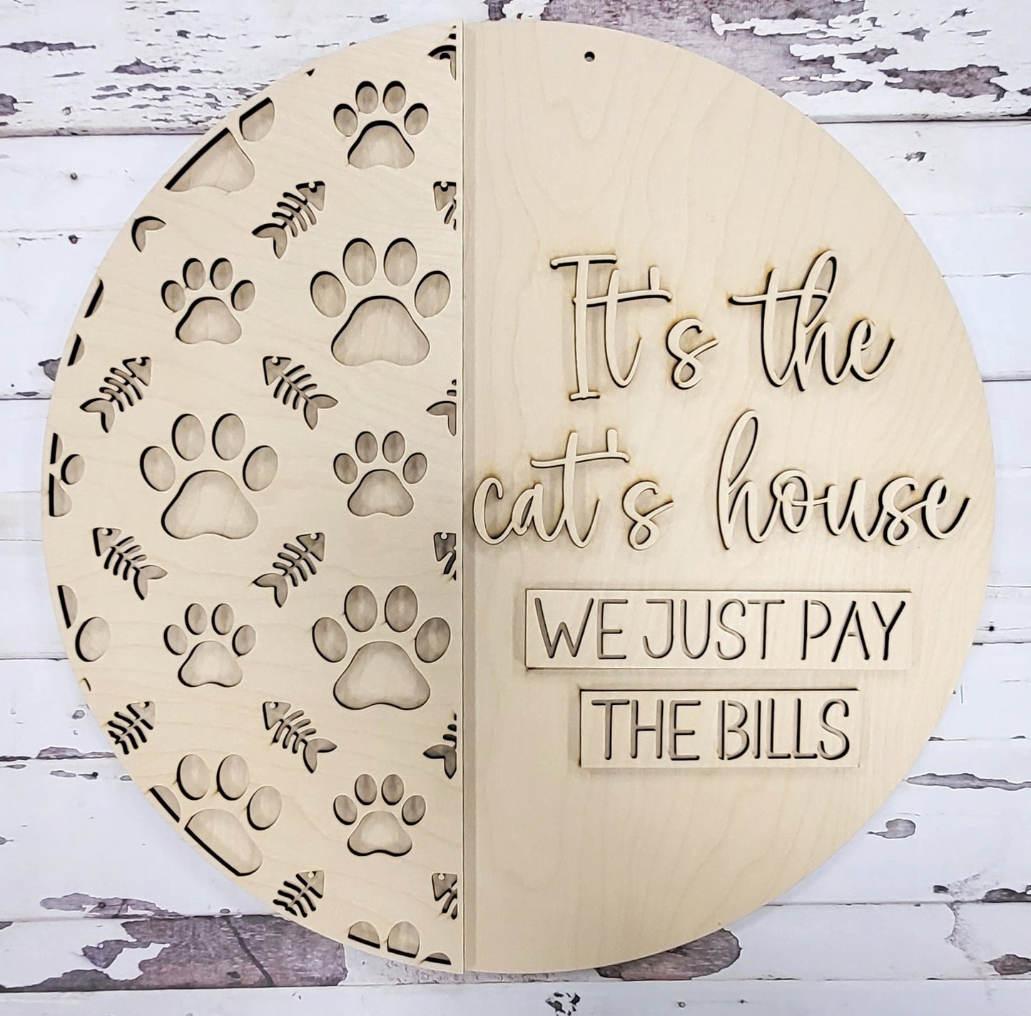 It's the Cats/Dogs House wood layered sign