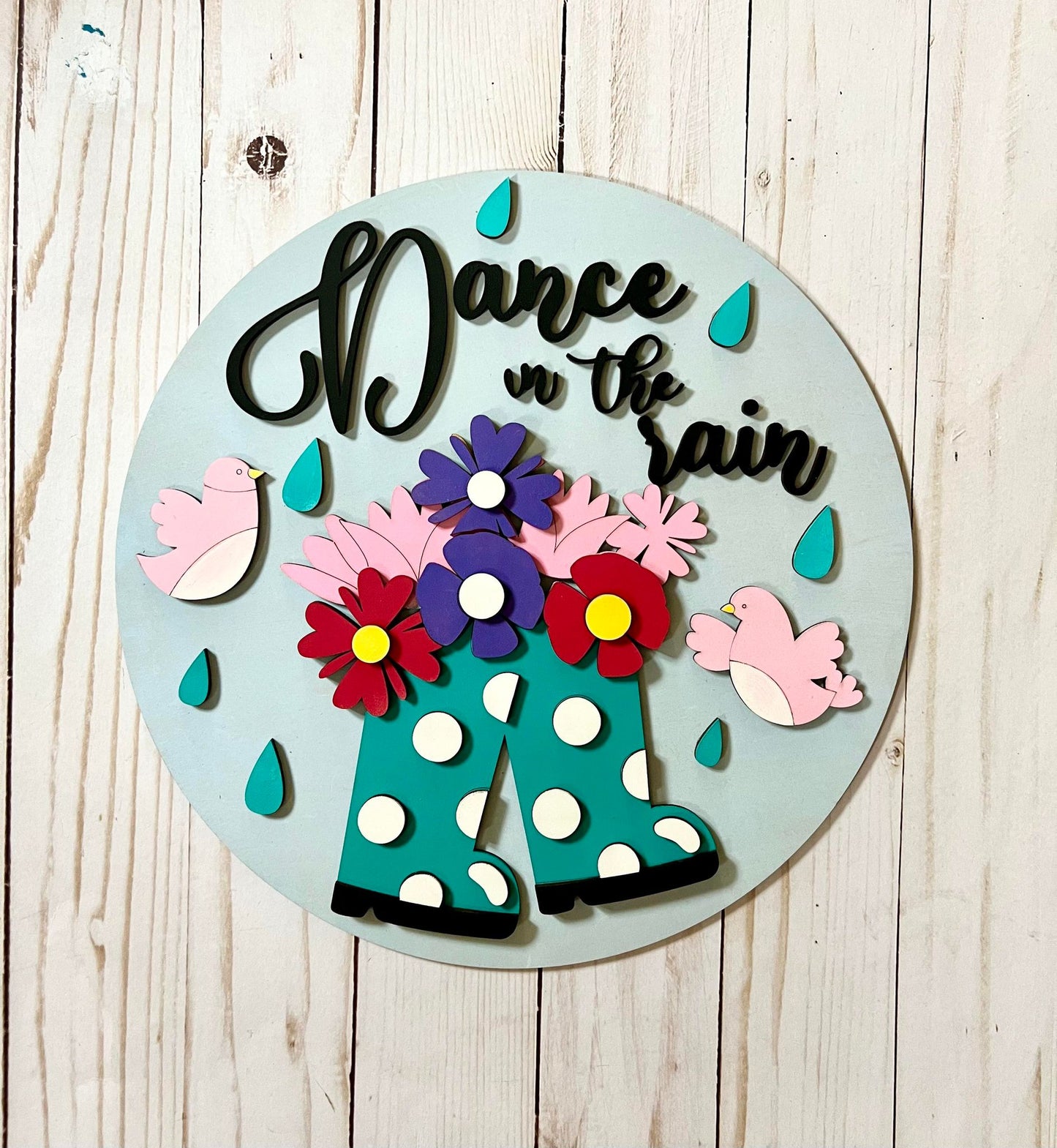 Dance in the Rain Round Wood Sign