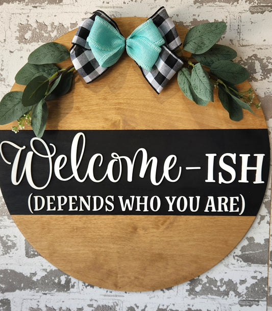 Welcome-ish round wood sign