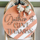 Gather & Give Thanks round wood sign