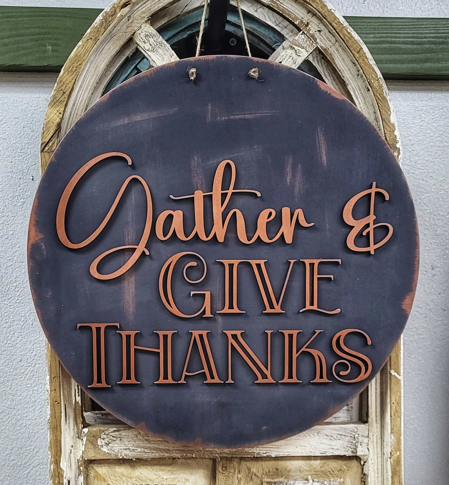 Gather & Give Thanks round wood sign