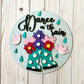 Dance in the Rain Round Wood Sign